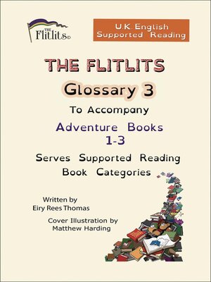 cover image of THE FLITLITS, Glossary 3, to Accompany Adventure Books 1-3, Serves Supported Reading Book Categories, U.K. English Version